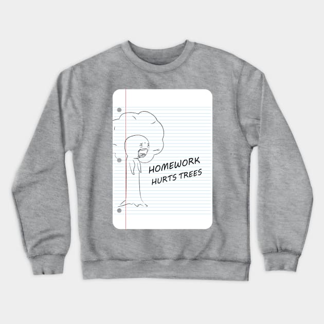 Homework hurts Crewneck Sweatshirt by Reoryta